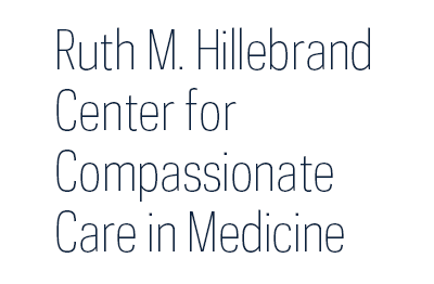 Ruth M. Hillebrand Center for Compassionate Care in Medicine