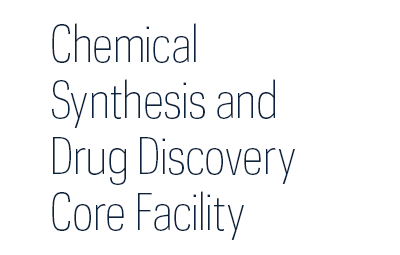 Chemical Synthesis and Drug Discovery Core Facility